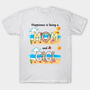 Happiness Is Being A Mom And Gigi Summer Beach Happy Mother's T-Shirt